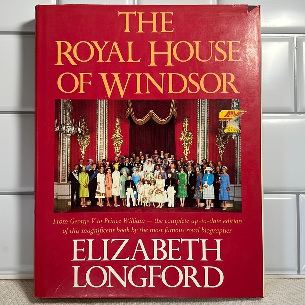 THE Royal House of Windsor by Elizabeth Longford (1984)